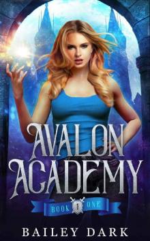 Avalon Academy: Book One: a Paranormal Academy Romance