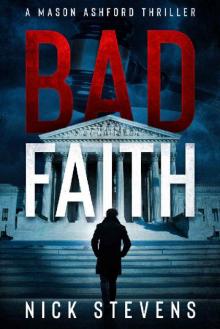 Bad Faith (Mason Ashford Thriller Series Book 1)