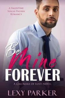 Be Mine Forever: A Valentine (Single Father Romance)