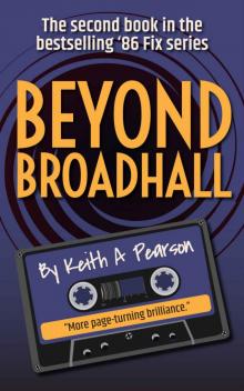 Beyond Broadhall (The '86 Fix Book 2)