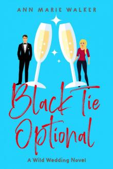 Black Tie Optional (Wild Wedding Series Book 1)