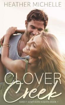 Clover Creek (Sweet Southern Nights Book 1)