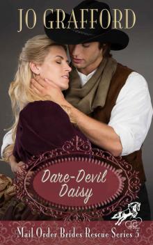 Dare-Devil Daisy: Mail Order Brides Rescue Series, Book #5