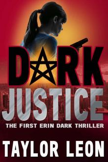 DARK JUSTICE: The Erin Dark Series