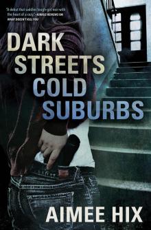 Dark Streets, Cold Suburbs