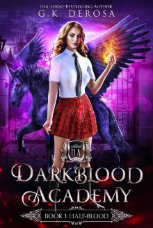 Darkblood Academy: Book One: Half-Blood (A Supernatural Academy Series)