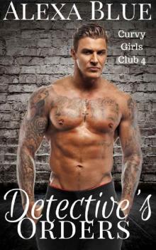 Detective's Orders (Curvy Girls Club Book 4)