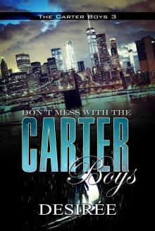 Don't Mess With the Carter Boys: The Carter Boys 3