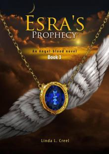 Esra's Prohpecy (Book 3 An Angel-blood Novel)