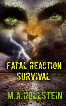 Fatal Reaction, Survival