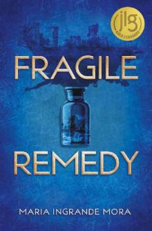 Fragile Remedy