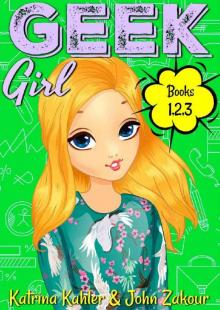 Geek Girl - Books 1, 2 and 3