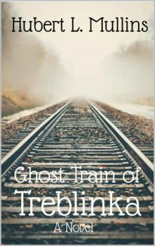 Ghost Train of Treblinka