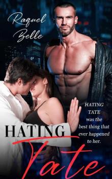 Hating Tate - A friends to lovers romance.