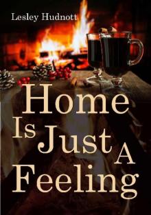 Home is Just a Feeling