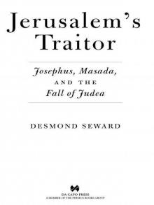 Jerusalem's Traitor: Josephus, Masada, and the Fall of Judea