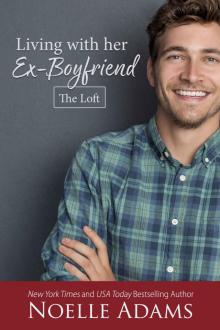 Living with Her Ex-Boyfriend (The Loft Book 2)