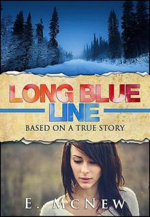 Long Blue Line: Based on a True Story