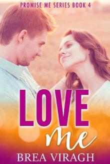 Love Me (Promise Me Book 4)