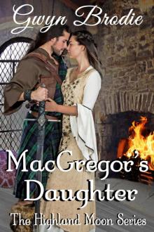 MacGregor's Daughter_A Scottish Historical Romance