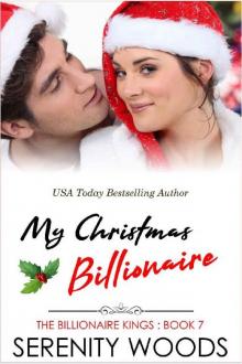 My Christmas Billionaire (The Billionaire Kings Book 7)