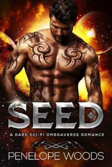 Seed: A Dark Sci-Fi Omegaverse Romance (Alpha Unknown Book 2)