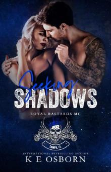 Seeking Shadows (Royal Bastards MC Tampa Chapter Book 3)