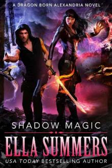 Shadow Magic (Dragon Born Alexandria Book 4)