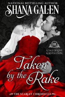 Taken by the Rake (The Scarlet Chronicles, #3)