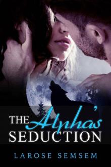 The Alpha's Seduction (The Forbidden Mates Book 1)