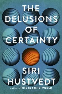 The Delusions of Certainty