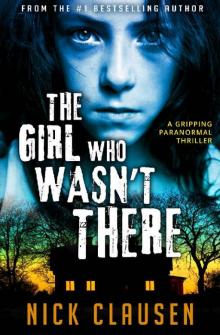 The Girl Who Wasn't There