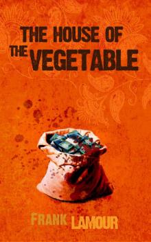 The House of the Vegetable