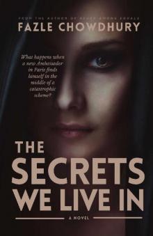 The Secrets We Live In: A Novel