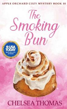 The Smoking Bun (Apple Orchard Cozy Mystery Book 10)