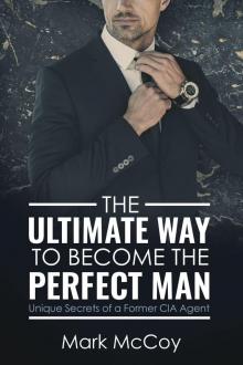 The Ultimate Way to Become the Perfect Man