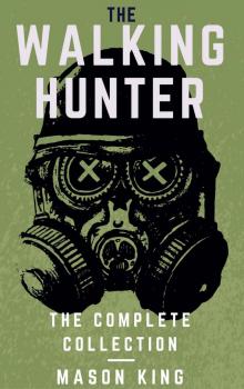 The Walking Hunter: The Complete Collection