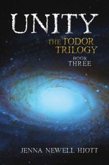 Unity: The Todor Trilogy, Book Three