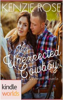 Wanted: My Unexpected Cowboy (Kindle Worlds Novella)