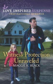 Witness Protection Unraveled (Protected Identities Book 3)