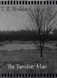 The Familiar Man: A Short Story