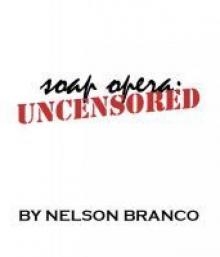 Nelson Branco's SOAP OPERA UNCENSORED:Issue 49