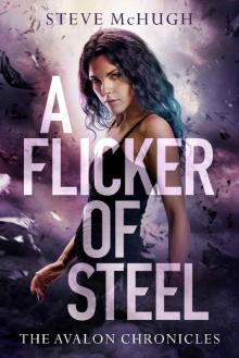 A Flicker of Steel (The Avalon Chronicles Book 2)