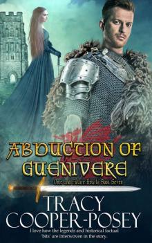 Abduction of Guenivere (Once and Future Hearts Book 7)