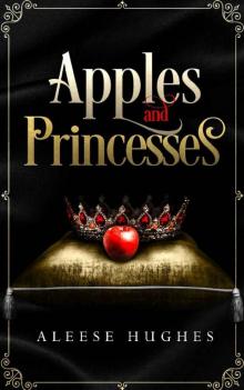 Apples and Princesses (The Tales and Princesses Series Book 2)