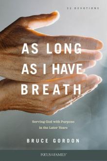 As Long as I Have Breath