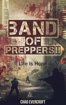 Band of Preppers (Book 2): Life is Hope