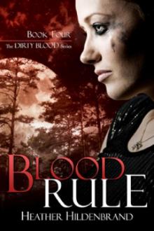 Blood Rule (Book 4, Dirty Blood series)