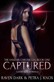 Captured: The Xandari Chronicles (Book One) (Dark Sci-Fi Romance)