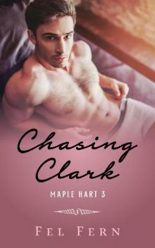 Chasing Clark (Maple Hart)